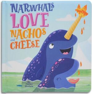 Narwhals Love Nachos & Cheese