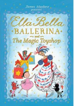 Ella Bella Ballerina and the Magic Toysh...