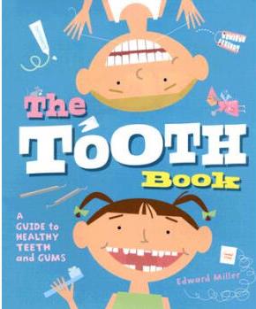 The Tooth Book: A Guide to Healthy Teeth