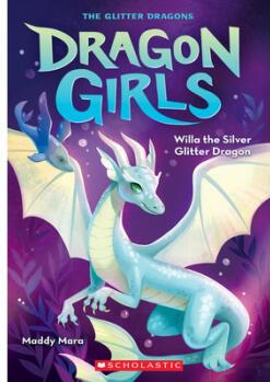 Willa the Silver Glitter Dragon (Dragon Girls #2)