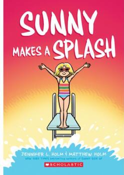 Sunny Makes a Splash: A Graphic Novel (Sunny...