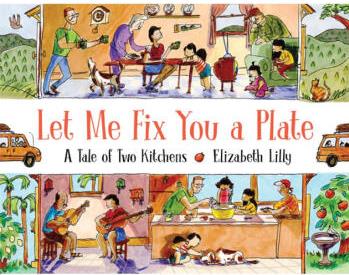 Let Me Fix You a Plate: A Tale of Two Kitchens