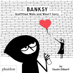 Banksy Graffitied Walls and Wasn't Sorry英文原版繪本