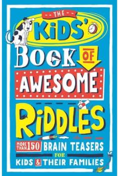 The Kids' Book of Awesome Riddles: More Than...