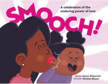 Smooch: A Celebration of the Enduring Power ...