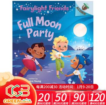 英文原版 Fairylight Friends #3:Full Moon Party 精靈小朋友 學(xué)樂大樹姐妹篇橡樹系列 兒童友誼全彩橋梁章節(jié)書 . 綠山墻圖書專營店