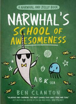 Narwhal's School of Awesomeness (a Narwhal a...