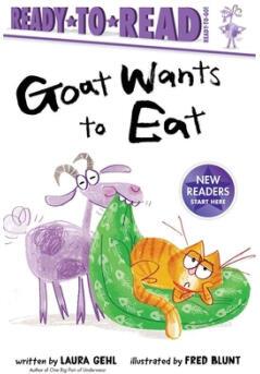 Goat Wants to Eat: Ready-To-Read Ready-To-Go!