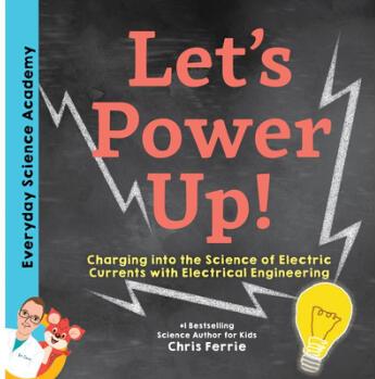 Let's Power Up! : Charging into the Science of ...