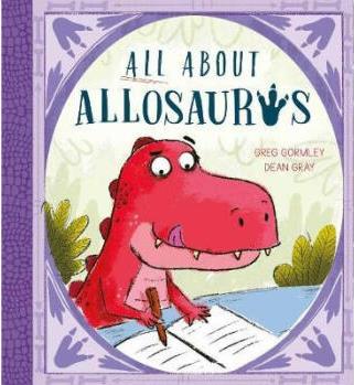 All About Allosaurus: A funny prehistoric ta...