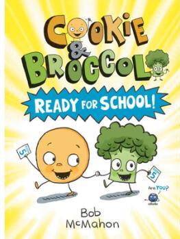 Cookie and Broccoli: Ready for School!