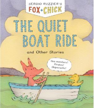 Fox & Chick: The Quiet Boat Ride : and Other...