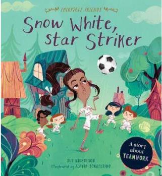 Snow White, Star Striker: A Story about Team...