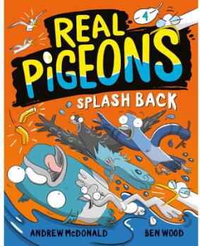 Real Pigeons Splash Back (Book 4)