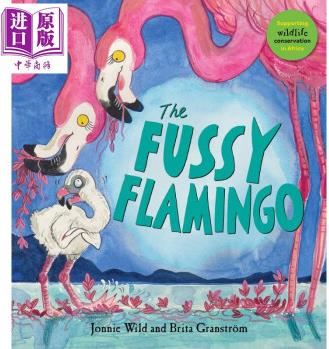 The Fussy Flamingo 挑剔的火烈鳥 英文原版 進口原版 3歲到5歲 兒童圖畫書 Jonnie Wild