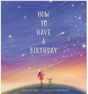 【Cindy Derby插畫作品】如何過生日How to Have a Birthday 4-8歲兒童溫馨親情故事啟蒙閱讀繪本 英文原版 善本圖書