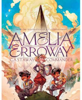 Amelia Erroway: Castaway Commander: A Graphi...