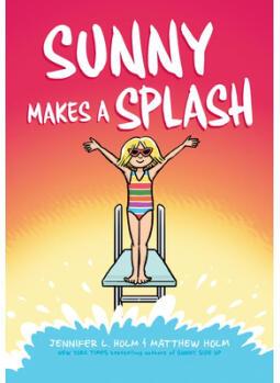 Sunny Makes a Splash: A Graphic Novel (Sunny...