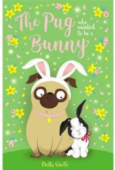 Pug Who Wanted to Be a Bunny