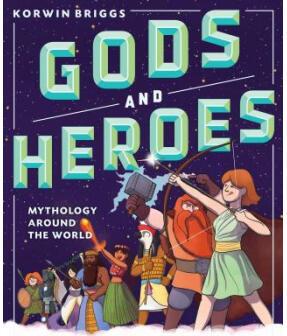 Gods and Heroes: Mythology Around the World