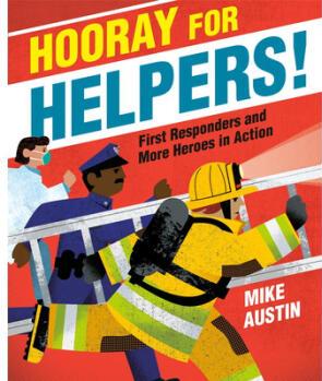 Hooray for Helpers!: First Responders and Mo...