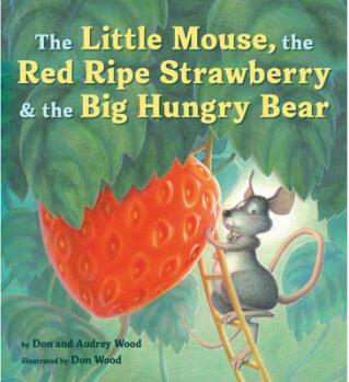 The Little Mouse, the Red Ripe Strawberry, a...