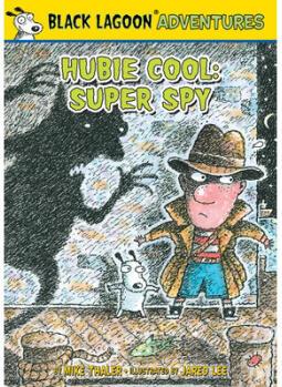 Hubie Cool: Super Spy