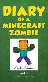Diary of a Minecraft Zombie Book 9: Zombie's...