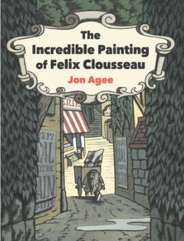 The Incredible Painting of Felix Clousseau