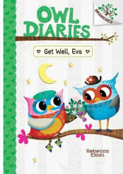 Get Well, Eva: A Branches Book (Owl Diaries ...