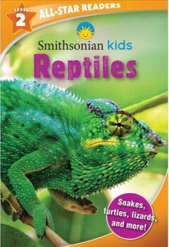 Smithsonian Kids All-Star Readers: Reptiles ...