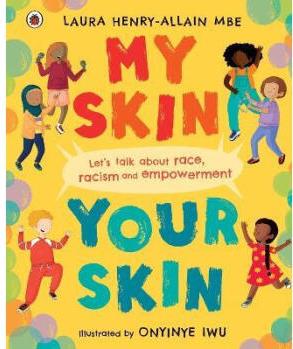 My Skin, Your Skin: Let's talk about race, r...