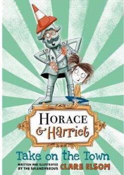 Horace and Harriet: Take on the Town