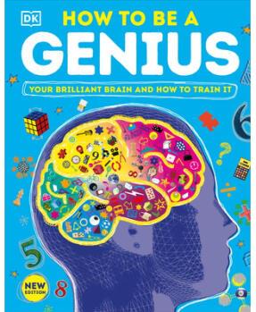 How to Be a Genius: Your Brilliant Brain and...