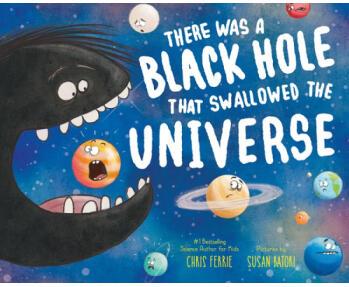 There Was a Black Hole That Swallowed the Un...