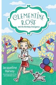 Clementine Rose and the Birthday Emergency, ...