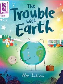 The Trouble With Earth 地球的难题 英文原版儿童科普类书籍