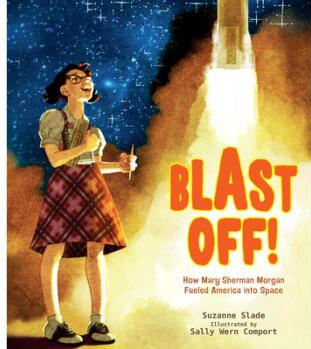 Blast Off!: How Mary Sherman Morgan Fueled A...