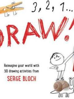 3, 2, 1, Draw!: Reimagine Your World with 50...