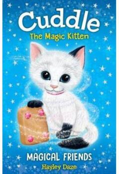 Cuddle the Magic Kitten Book 1: Magical Friends