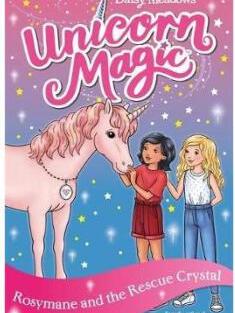 Unicorn Magic: Rosymane and the Rescue Cryst...