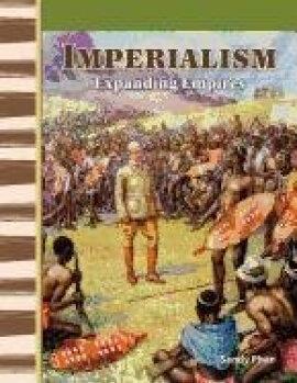 Imperialism: Expanding Empires