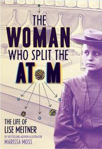 分解原子的女人: 莉斯·邁特納的一生 The Woman Who Split the Atom: The Life of Lise Meitner 英文原版進(jìn)口 善本圖書 分解原子的女人2