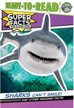 Sharks Can't Smile!: And Other Amazing Facts...