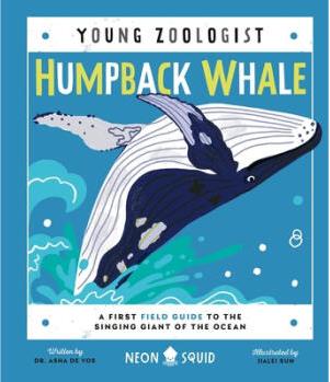 Humpback Whale (Young Zoologist): A First Fi...