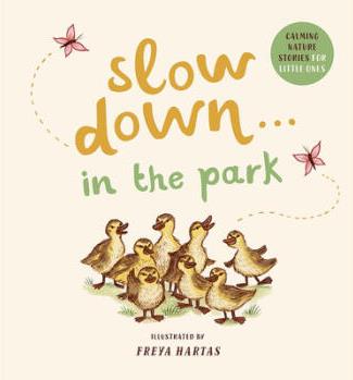 Slow Down . . . in the Park: Calming Nature ...