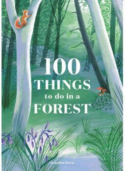 在森林中做的100件事 100 Things to Do in a Forest