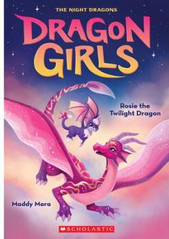 #7: Rosie the Twilight Night Dragon (Dragon Girl...