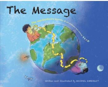 The Message: The Extraordinary Journey of an...