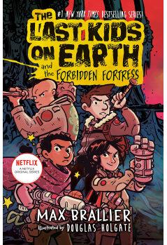 The Last Kids on Earth # 08 and the Forbidden Fortress